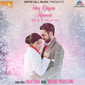 Listen to Ishq Diyan Ramza song with lyrics from Angad Singh