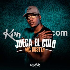 收聽MC Gustta的Juega el Culo歌詞歌曲