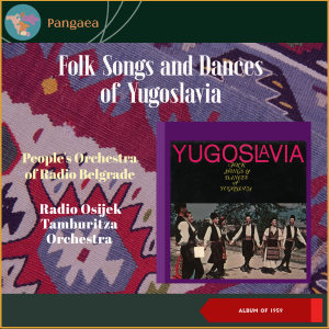 Folk Songs and Dances of Yugoslavia (Album of 1959) dari 