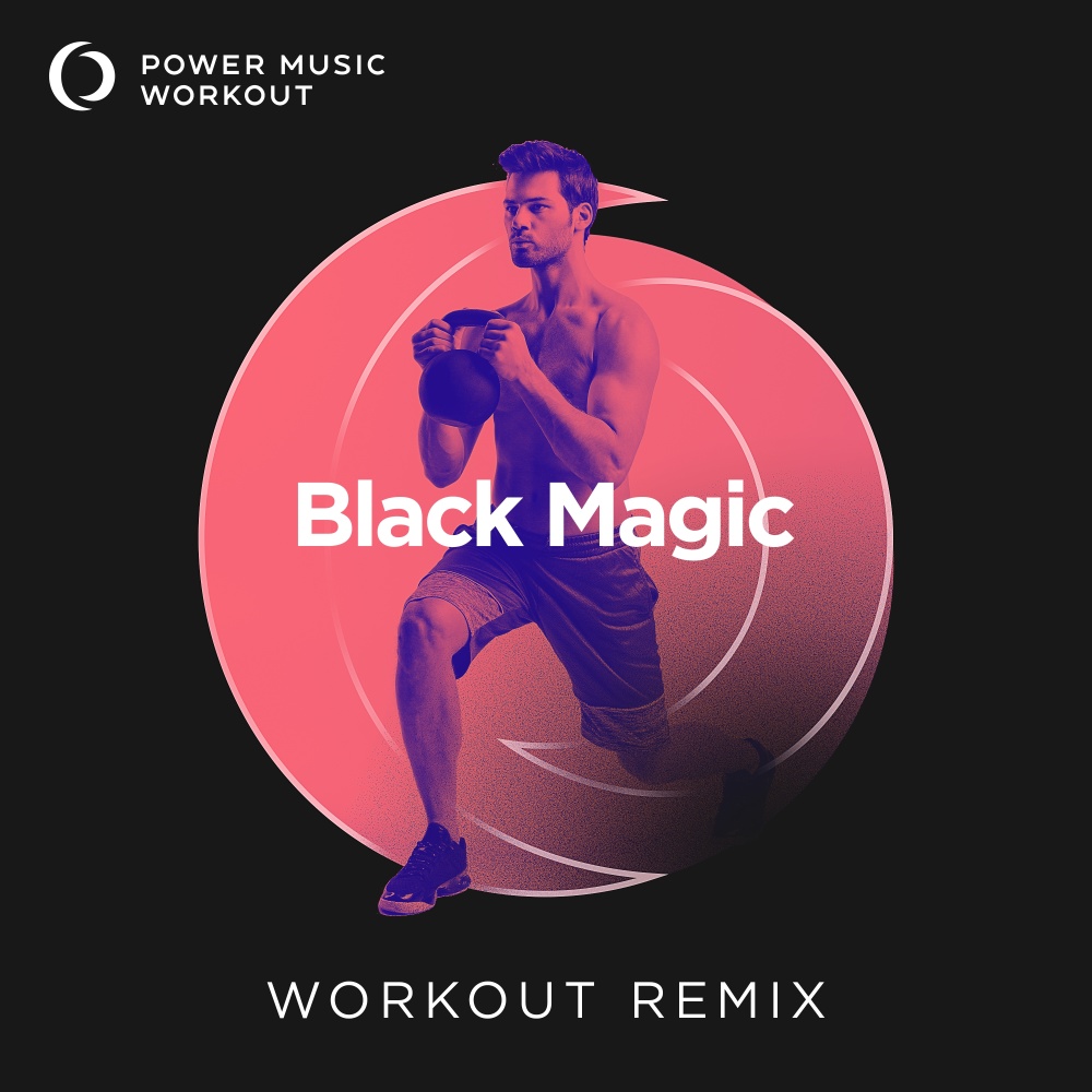 Black Magic (Extended Workout Remix 128 BPM)
