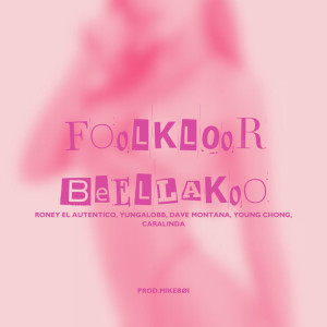 Various Artists的專輯FOoLKL0oR BeELLAKoO (Explicit)