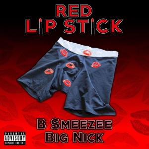 Dengarkan lagu Red Lip Stick (Explicit) nyanyian B Smeezee dengan lirik