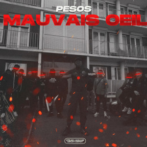 Dengarkan Mauvais œil (Explicit) lagu dari Pesos dengan lirik