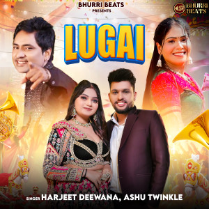 Listen to Lugai song with lyrics from Harjeet Deewana