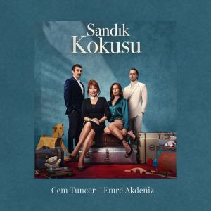 Cem Tuncer的專輯Sandık Kokusu (Orijinal Dizi Müzikleri Vol.1)