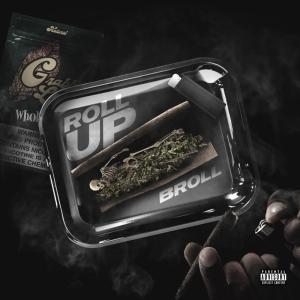 收聽B-Roll的Roll Up (Explicit)歌詞歌曲