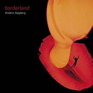 Anders Hagberg的專輯Borderland
