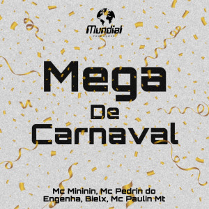 DJ JOÃO DO CAIÇARA的專輯MEGA DE CARNAVAL (Explicit)