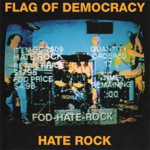 อัลบัม Hate Rock ศิลปิน Flag of Democracy
