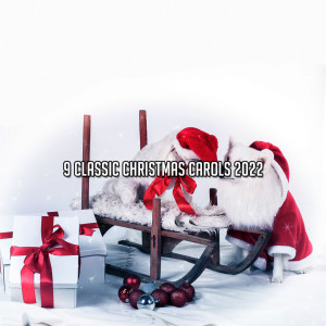 Album 9 Classic Christmas Carols 2022 oleh Best Christmas Songs