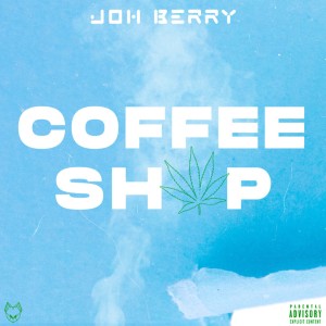 Album Coffee Shop (Explicit) oleh JOH BERRY