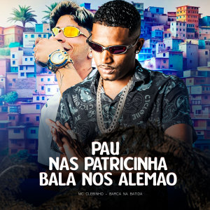 Barca Na Batida的專輯Pau nas Patricinha Bala nos Alemao (Explicit)