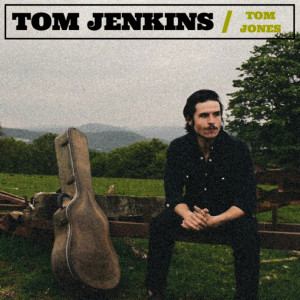 收聽Tom Jenkins的Tom Jones歌詞歌曲