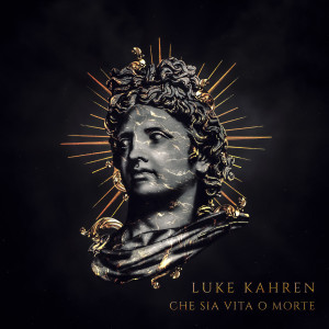 Album Che Sia Vita O Morte (Explicit) from Luke Kahren