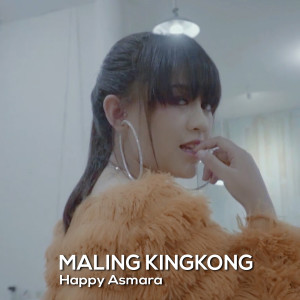 收听Happy Asmara的Maling Kingkong歌词歌曲