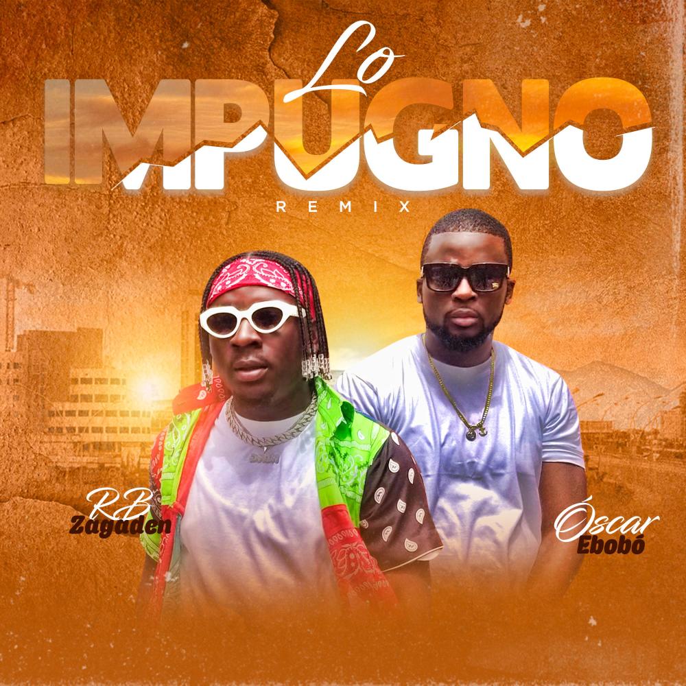 Lo Impugno (feat. Óscar Ebobó) (Remix)