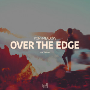 อัลบัม Over the Edge ศิลปิน Ponymeadow