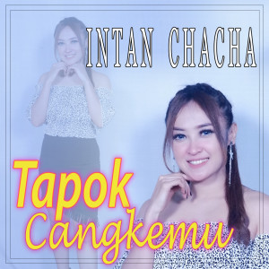 Dengarkan Tapok Cangkemu lagu dari Intan Chacha dengan lirik