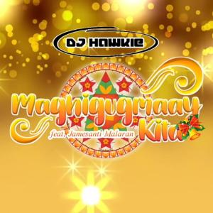 Listen to Maghigugmaay Kita (feat. Jamesanti Malaran) song with lyrics from DJ Hawkie