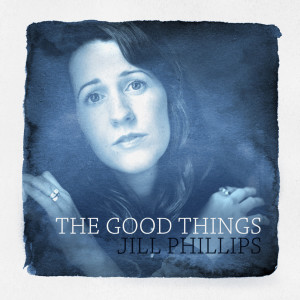Jill Phillips的专辑The Good Things