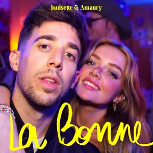 Listen to La Bonne song with lyrics from Louisette & Amaury