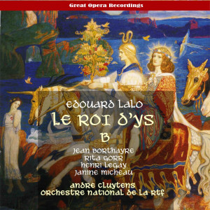 收聽Rita Gorr的Le Roi d'Ys: Act III, Tableau I, "Salut à l'époux comme à l'épousée!"歌詞歌曲