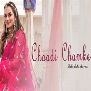 Album Choodi Chamke from 