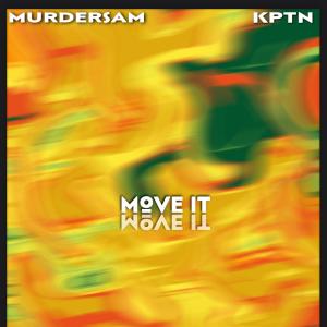ดาวน์โหลดและฟังเพลง MOVE IT (feat. KPTN) (Explicit) พร้อมเนื้อเพลงจาก MURDERSAM!
