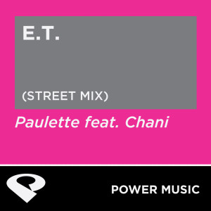 ดาวน์โหลดและฟังเพลง E T (Street Mix) พร้อมเนื้อเพลงจาก Power Music Workout