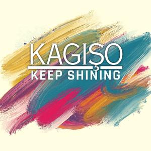 ดาวน์โหลดและฟังเพลง Keep Shining พร้อมเนื้อเพลงจาก Kagiso