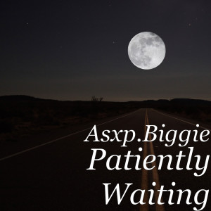 收聽Asxp.Biggie的Patiently Waiting歌詞歌曲