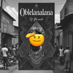DJ Yk Mule的專輯Oblelanalana