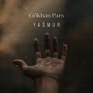 收聽Gökhan Pars的Yağmur歌詞歌曲