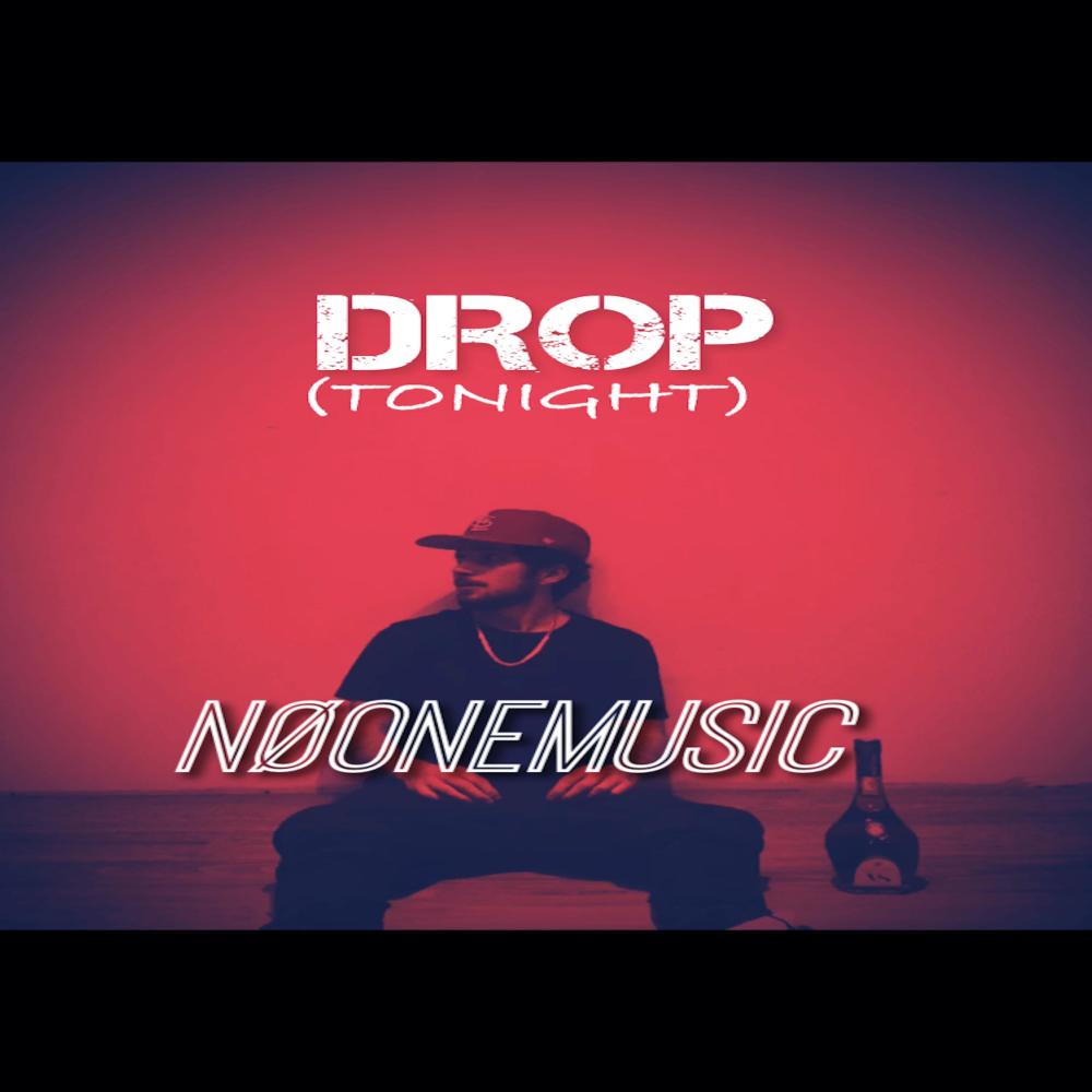 Drop (Tonight) (Explicit)