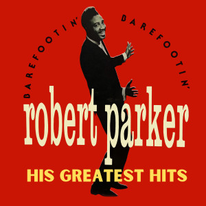 Robert Parker的專輯His Greatest Hits