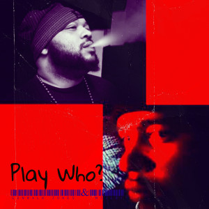 Listen to Play Who? (Explicit) song with lyrics from GunWalk Jones