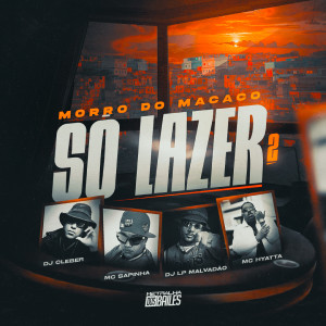 ดาวน์โหลดและฟังเพลง Morro do Macaco Só Lazer 2 (Explicit) พร้อมเนื้อเพลงจาก Mc Sapinha