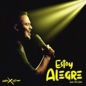 收聽Juan José Díaz的Estoy Alegre歌詞歌曲