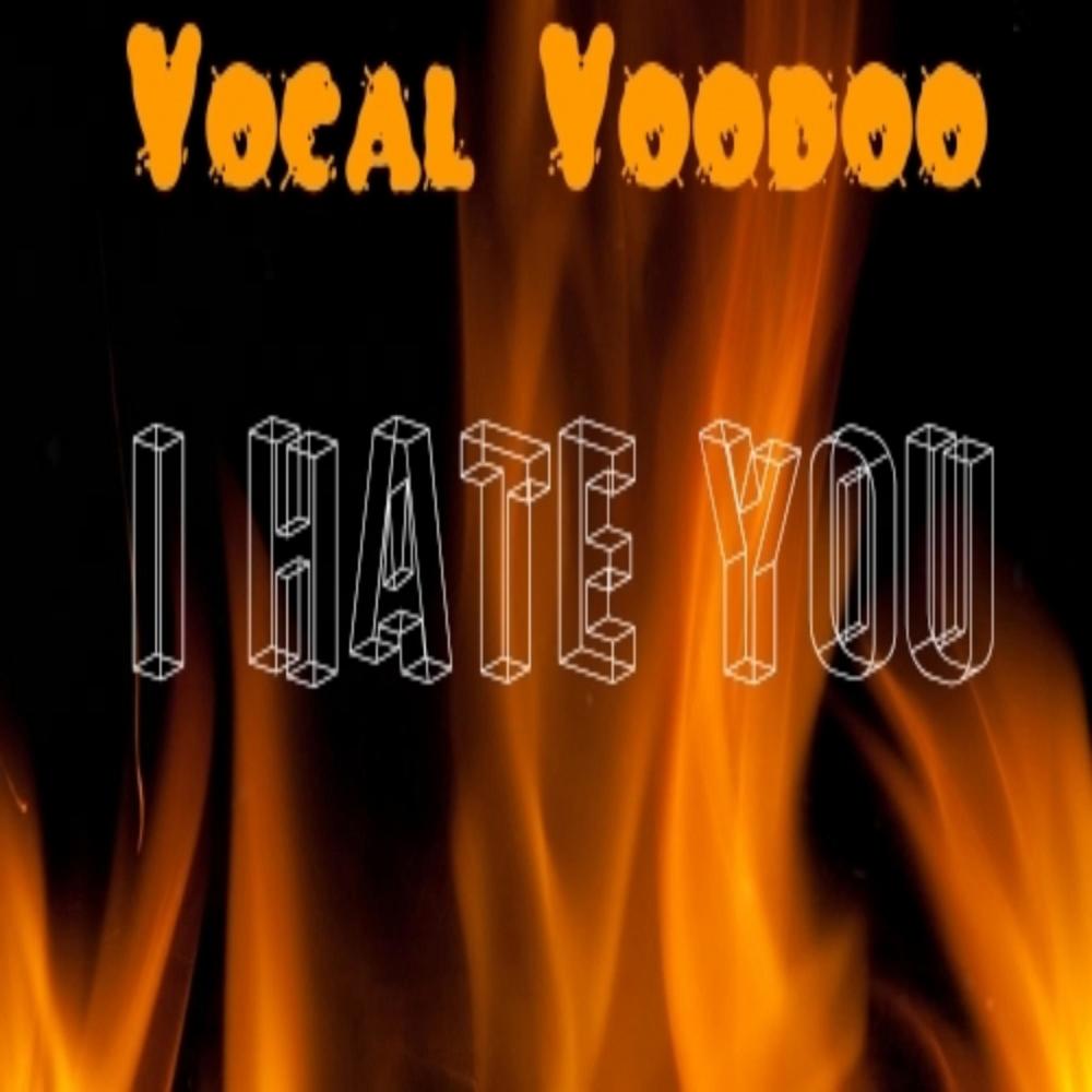 I Hate You(feat. Wiccid lo, Jonny Kap & The Zipper) (Explicit)