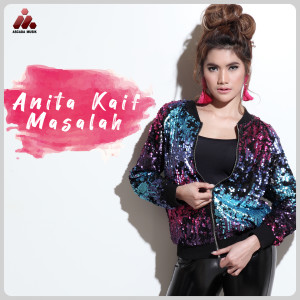 Dengarkan Masalah lagu dari Anita Kaif dengan lirik