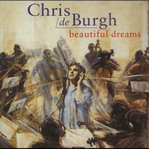 Chris De Burgh的專輯Beautiful Dreams