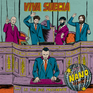 ดาวน์โหลดและฟังเพลง La Voz Del Presidente (DJ Nano Remix) พร้อมเนื้อเพลงจาก Viva Suecia