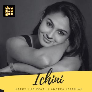 ดาวน์โหลดและฟังเพลง Ichini พร้อมเนื้อเพลงจาก Andrea Jeremiah