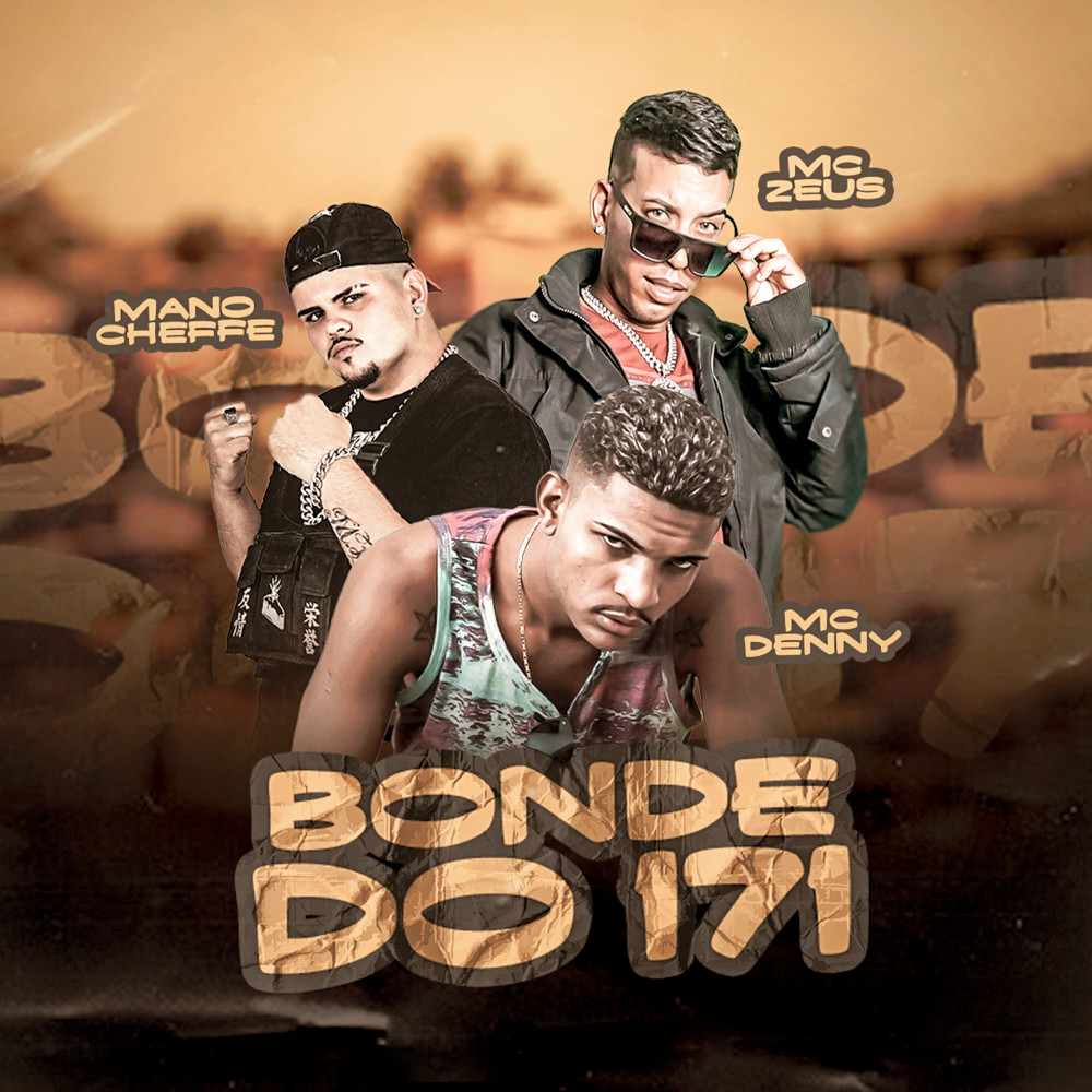 Bonde do 171 (Feat. Mc Denny) (Explicit)
