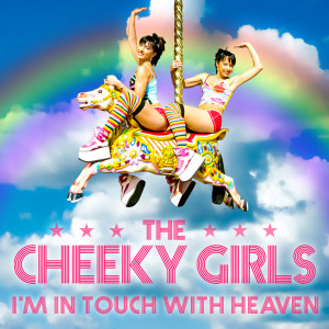 The Cheeky Girls的專輯I'm in Touch With Heaven