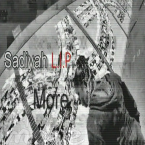 Listen to More song with lyrics from Sadiyah L.I.P