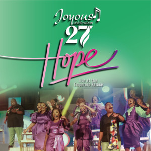 อัลบัม Joyous Celebration 27: Hope (Live At The Emperors Palace / 2023) ศิลปิน Joyous Celebration