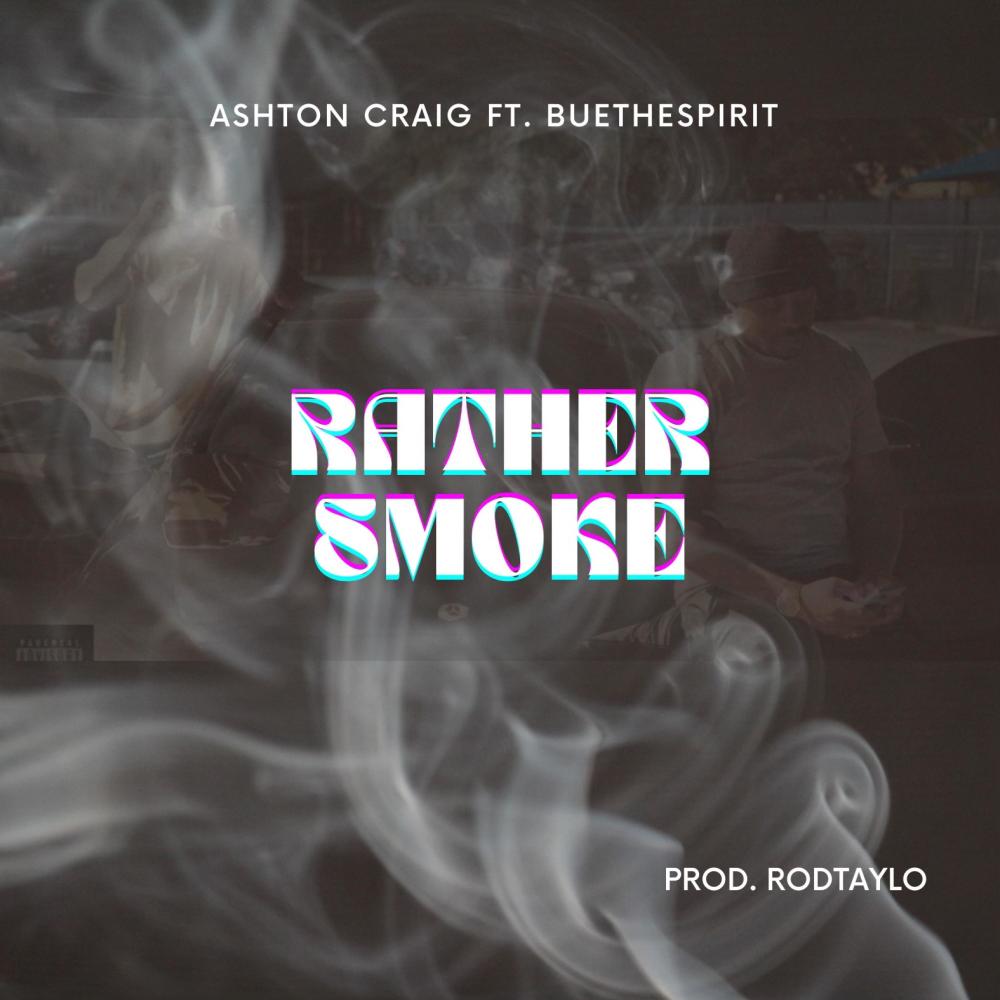 RATHER SMOKE (Explicit)