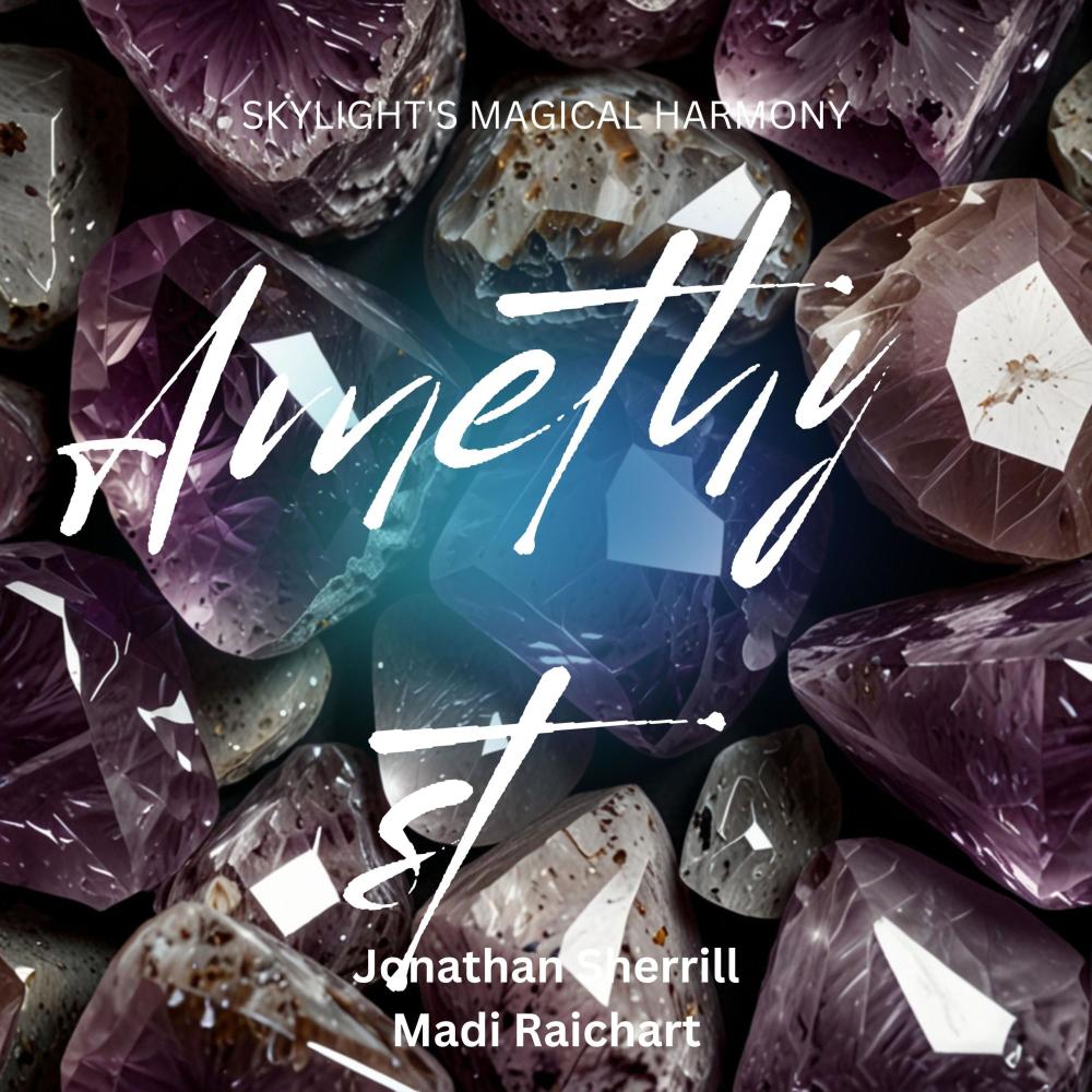 Amethyst (feat. Madi Raichart & Jonathan Sherrill)