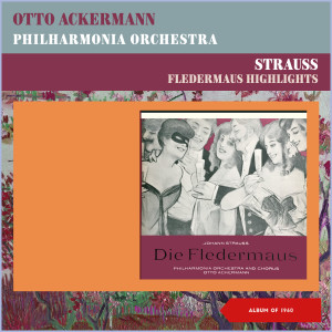 收聽Otto Ackermann的Die Fledermaus, Act 2: Ich Lade Gern Mir Gäste Ein (From Operetta. "Die Fledermaus")歌詞歌曲